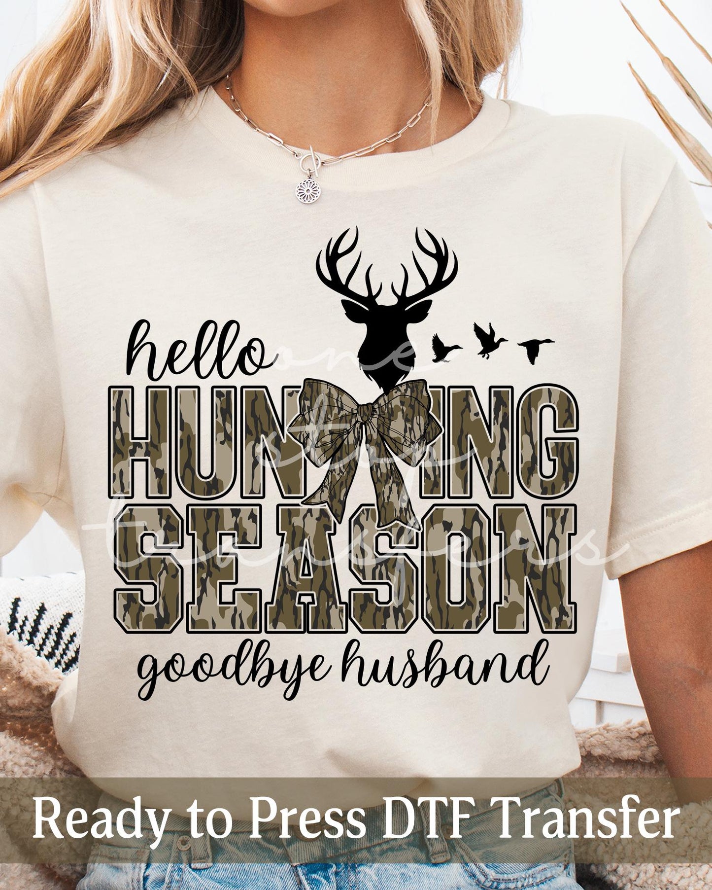 Coquette Camo Hello Hunting Season Goodbye Husband - Ready to Press DTF Transfers