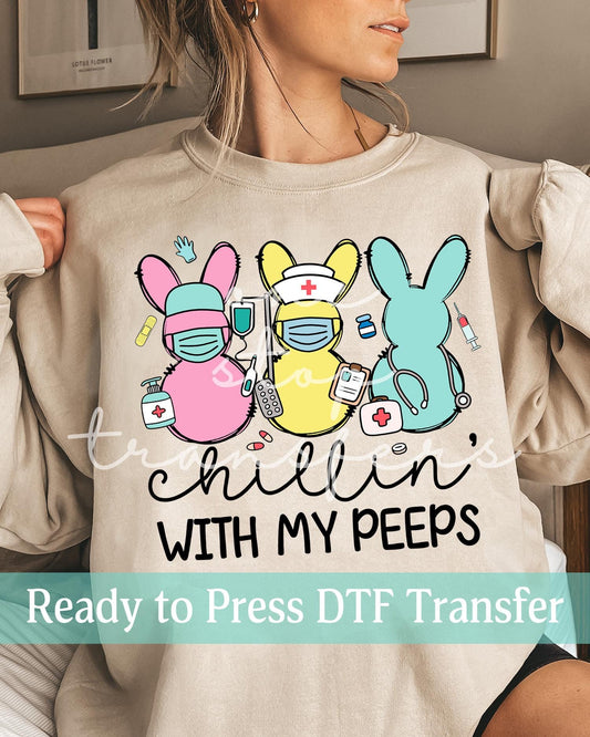 Chillin' With My Peeps Medical Team - Ready to Press DTF Transfers