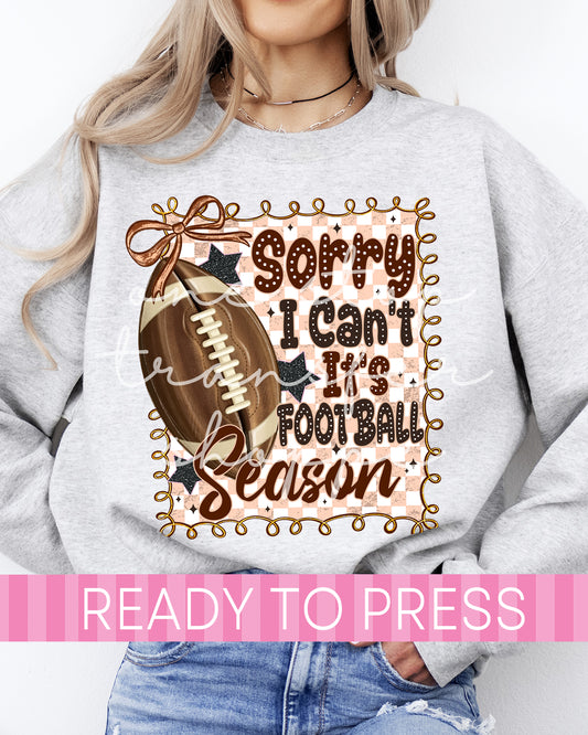 Preppy Coquette Sorry I Can't It's Football Season - Ready to Press DTF Transfers