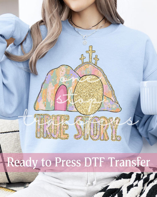 Faux Glitter True Story The Tomb Was Empty - Ready to Press DTF Transfers