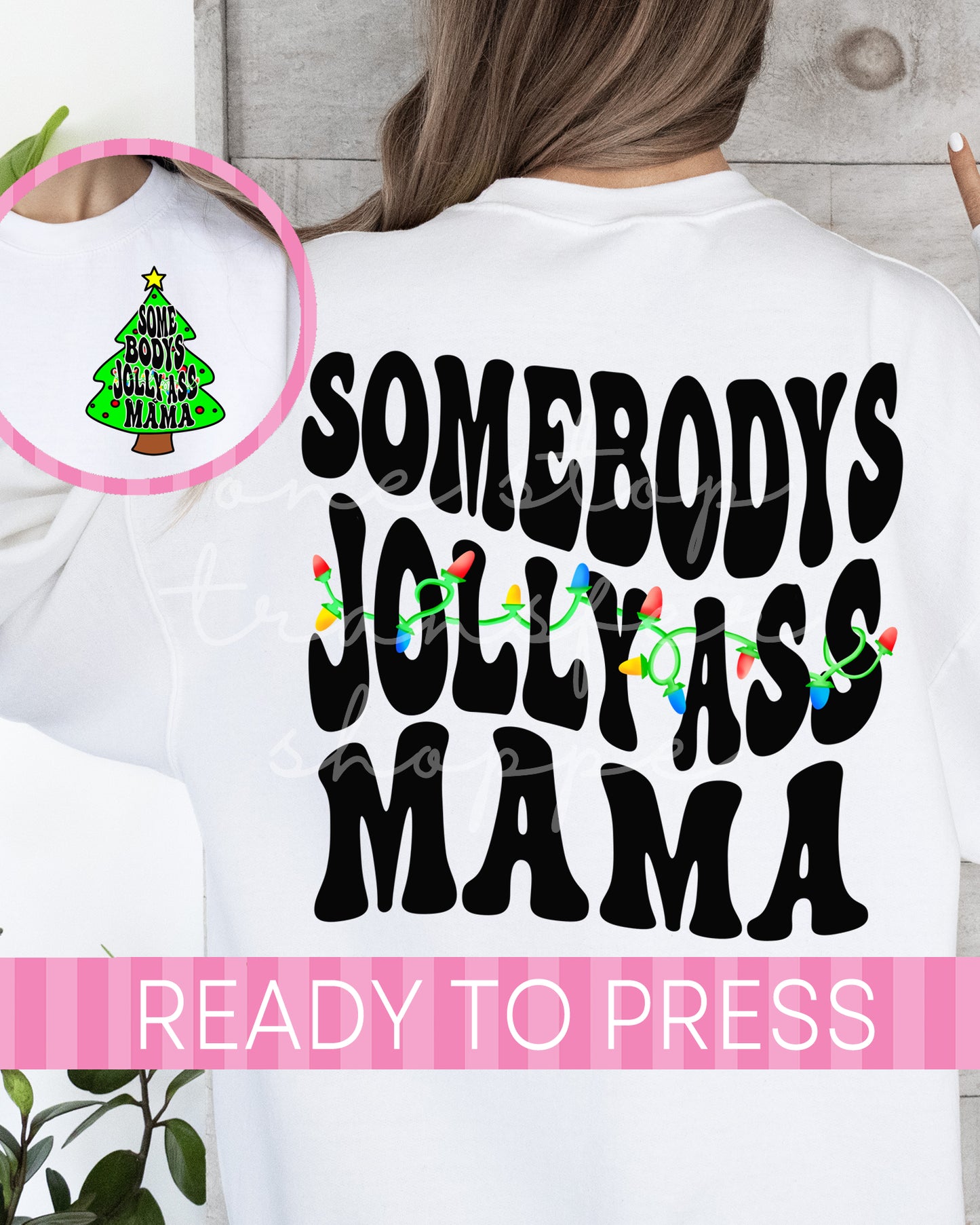 Somebody's Jolly Ass Mama - Ready to Press DTF Transfer with Pocket