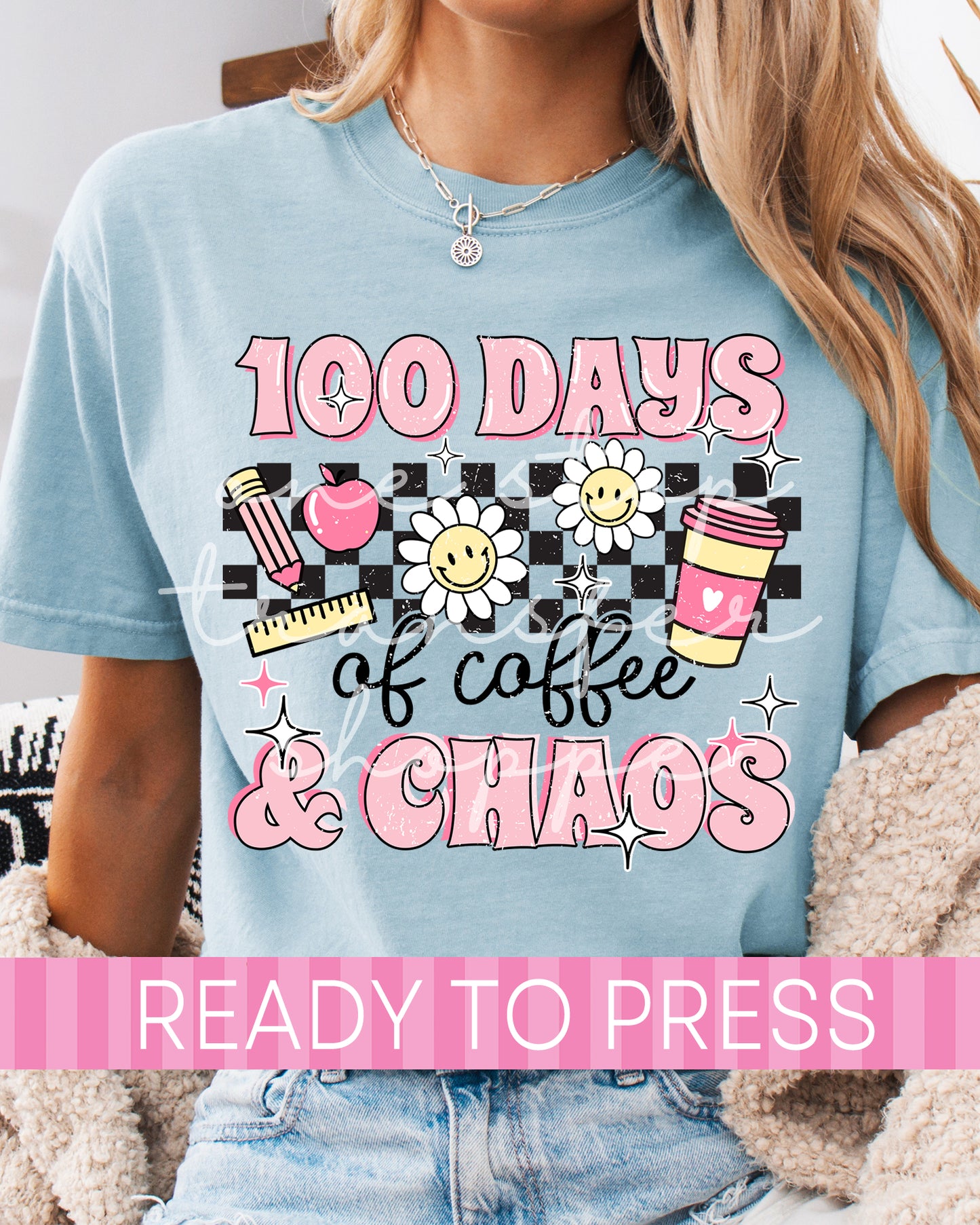 100 Days of Coffee and Chaos - Ready to Press DTF Transfers