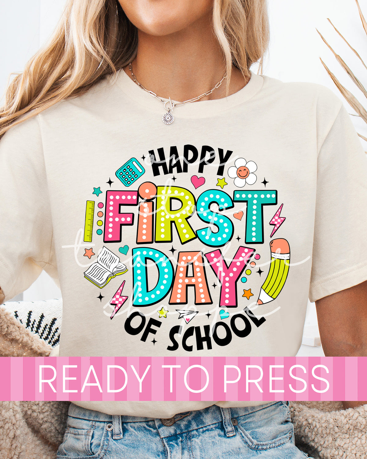 Happy First Day Of School - Ready to Press DTF Transfers