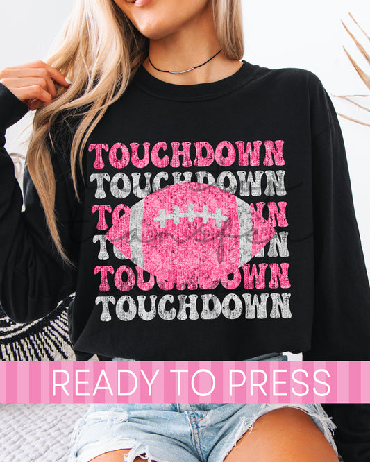 Faux Sequins Pink Out Football Stacked TOUCHDOWN  - Ready to Press DTF Transfers