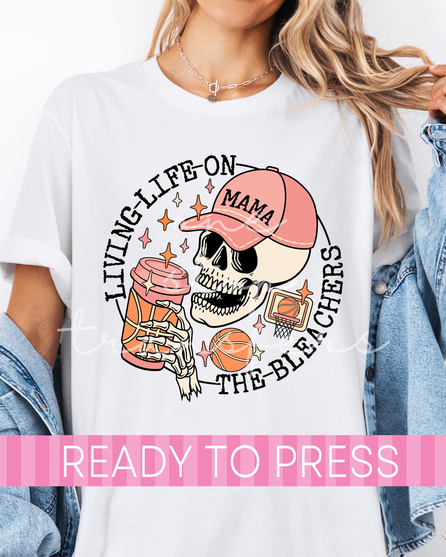 Living Life on the Bleachers Basketball Mama - Ready to Press DTF Transfers