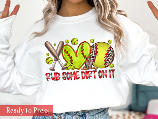 Softball Rub Some Dirt On It - Ready to Press DTF Transfers