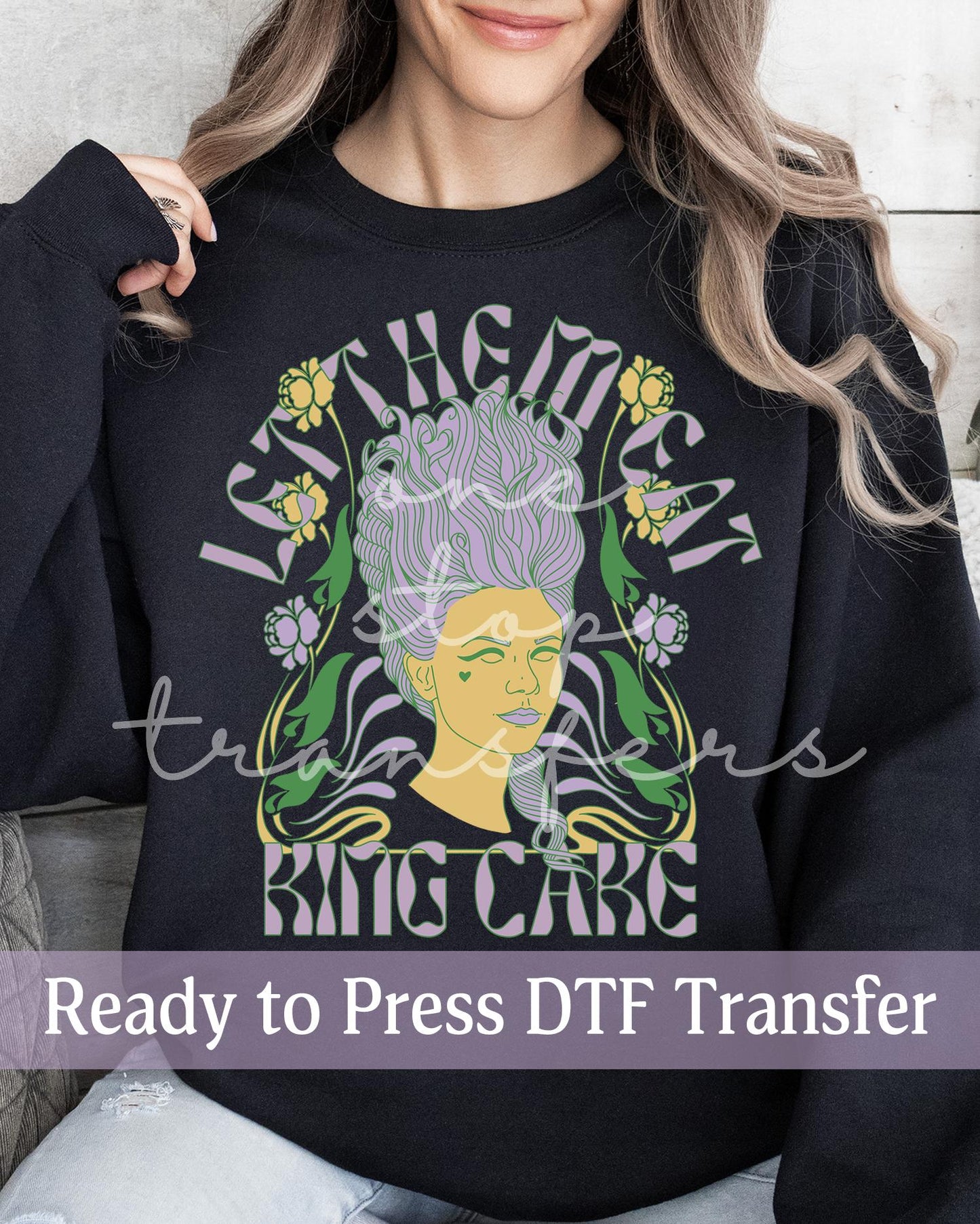Mardi Gras Let Them Eat King Cake - Ready to Press DTF Transfers