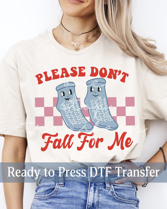 Valentine's Day Please Don't Fall For Me Medical Socks - Ready to Press DTF Transfers