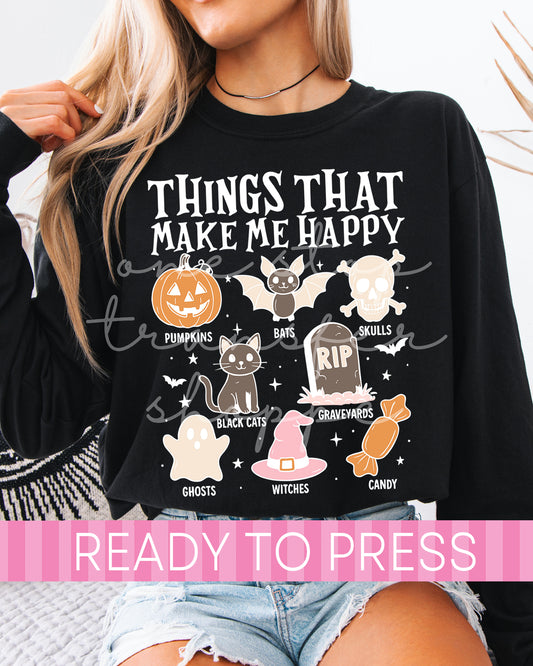 Halloween Things That Make My Happy - Ready to Press DTF Transfers