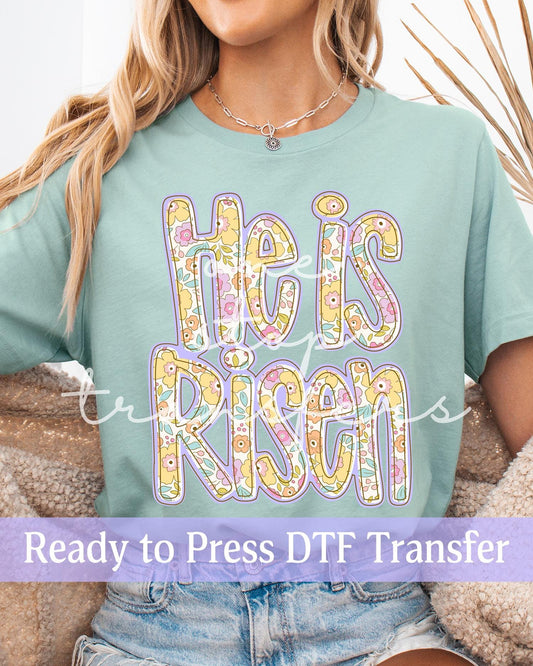 Easter Floral He Is Risen - Ready to Press DTF Transfers