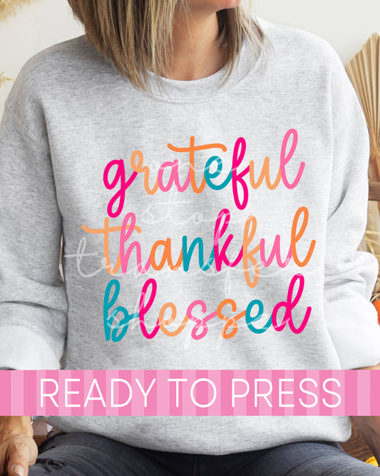 Colorful Stacked Grateful Thankful Blessed - Ready to Press DTF Transfers