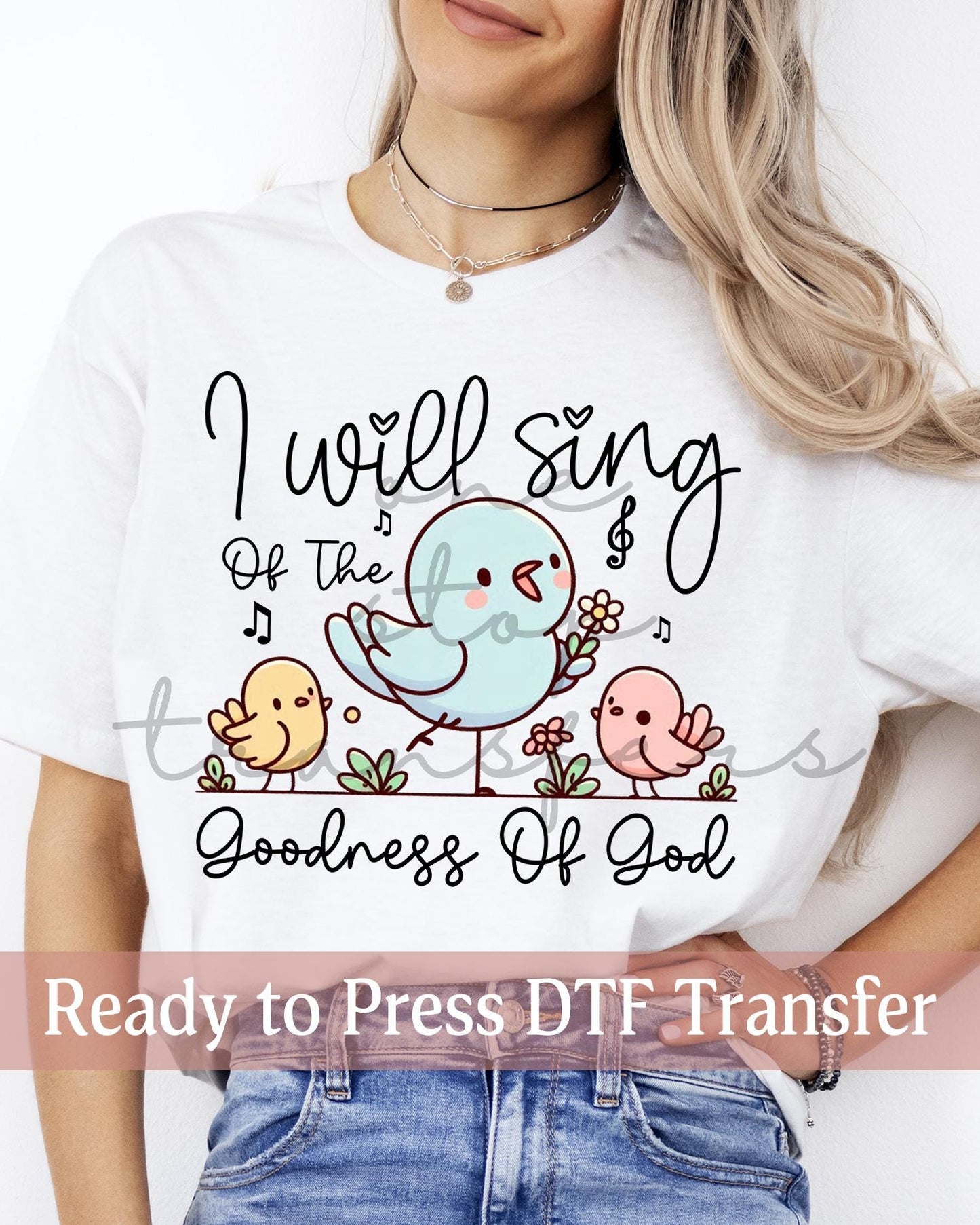 I Will Sing Of The Goodness Of God Birds - Ready to Press DTF Transfers