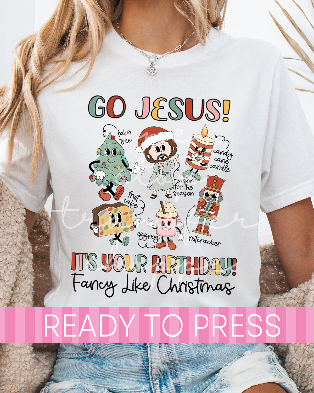 Go, Jesus! It's Your Birthday! - Ready to Press DTF Transfers