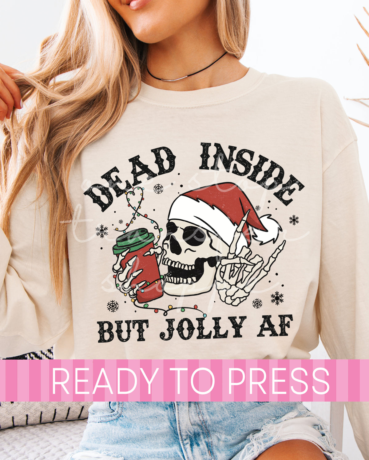 Dead Inside But Jolly AF  - Ready to Press DTF Transfers