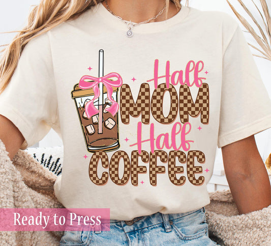 Checker Coquette Half Mom Half Coffee - Ready to Press DTF Transfers