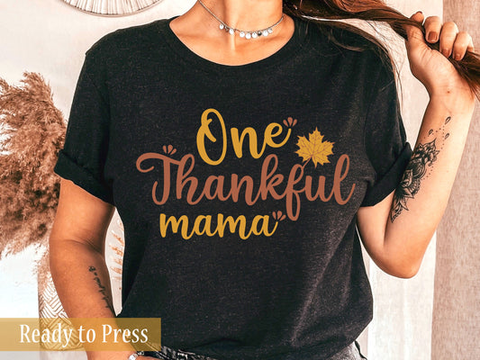 One Thankful Mama - Ready to Press DTF Transfers