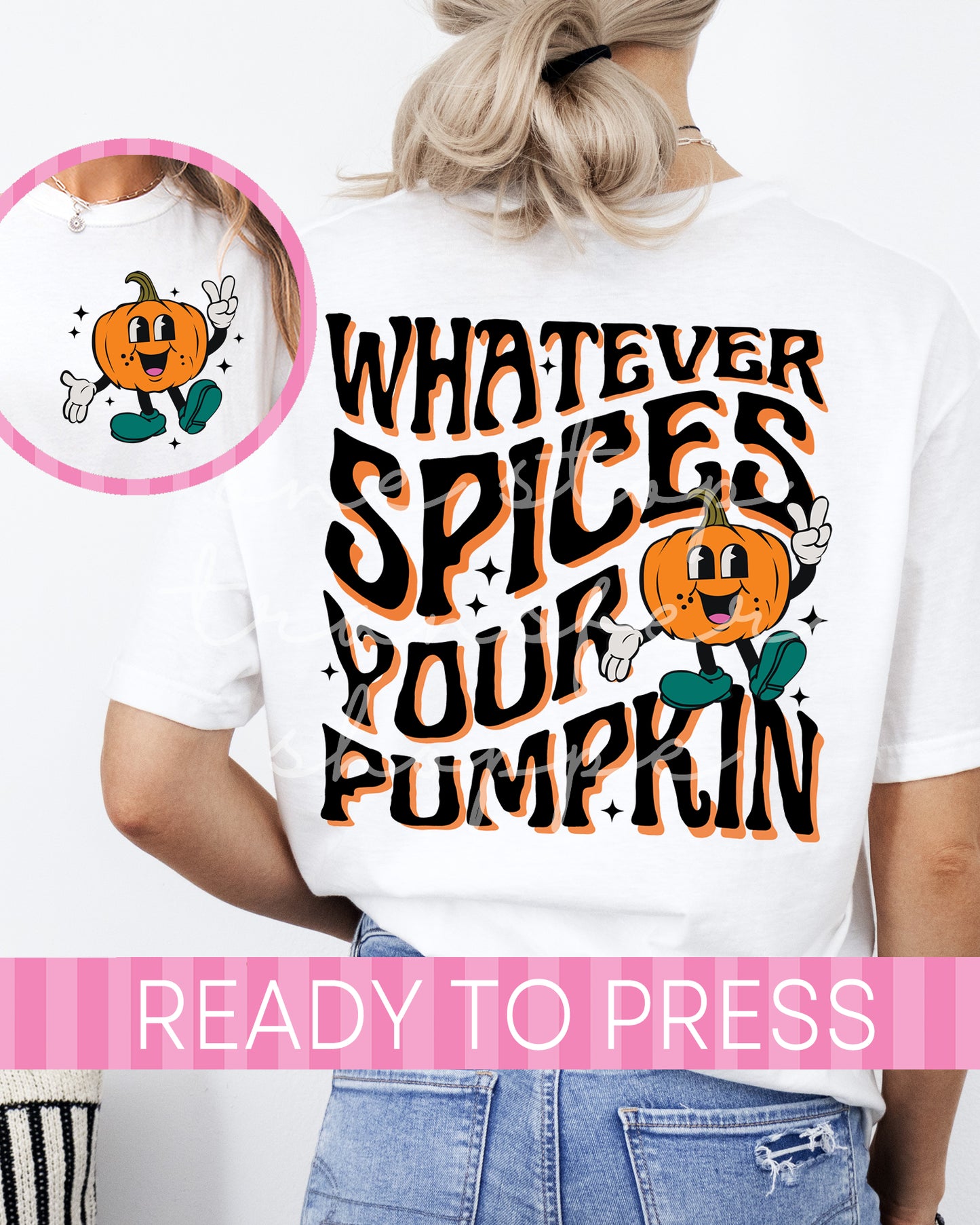 Whatever Spices Your Pumpkin - Ready to Press DTF Transfer with Pocket