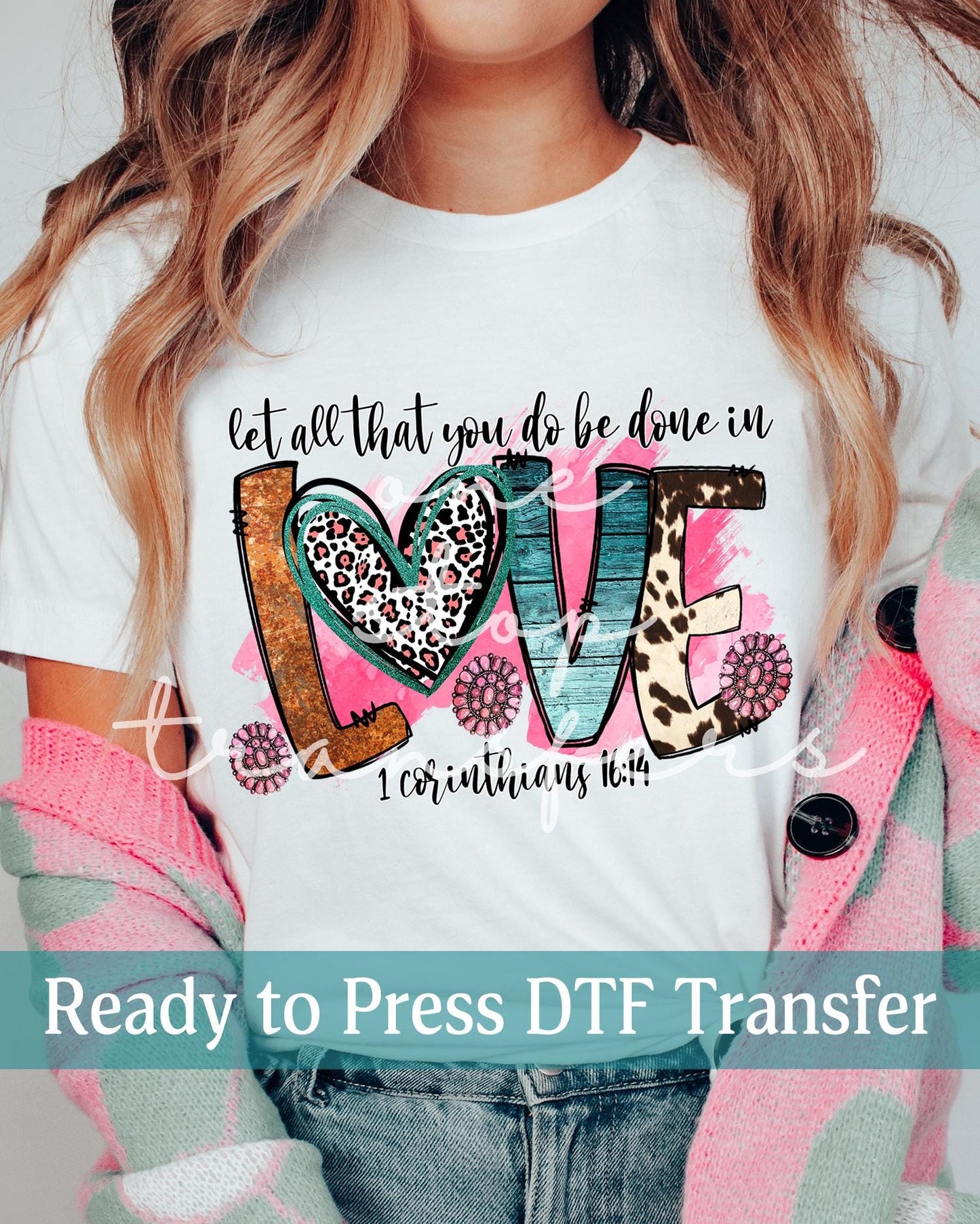 Western Let All That You Do Be Done In Love - 1 Corinthians 16:14 - Ready to Press DTF Transfers