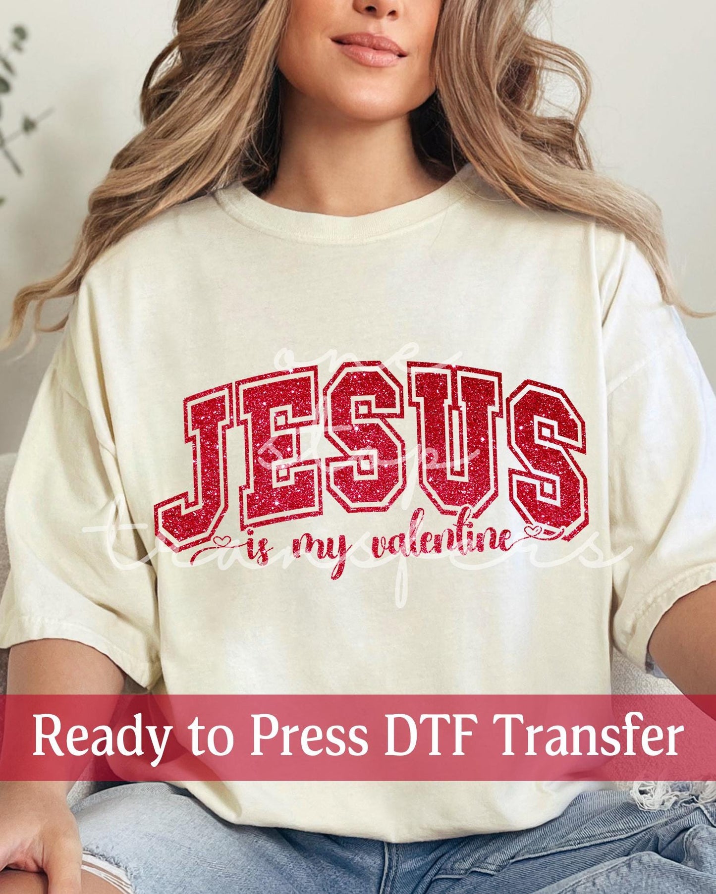 Valentines Day Faux Glitter Jesus Is My Valentine - Ready to Press DTF Transfers