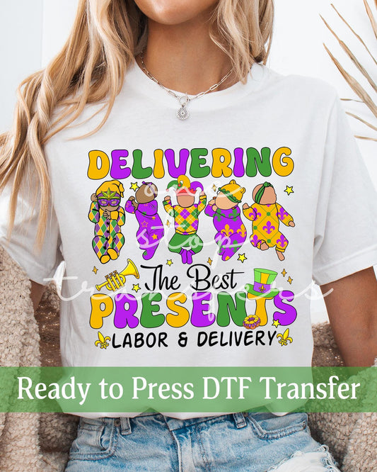 Mardi Gras Delivering The Best Presents Labor and Delivery - Ready to Press DTF Transfers