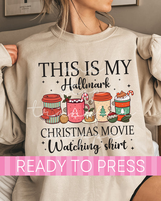 This Is My Christmas Movie Watching Shirt - Ready to Press DTF Transfers