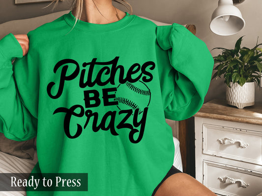 Pitches Be Crazy - Ready to Press DTF Transfers
