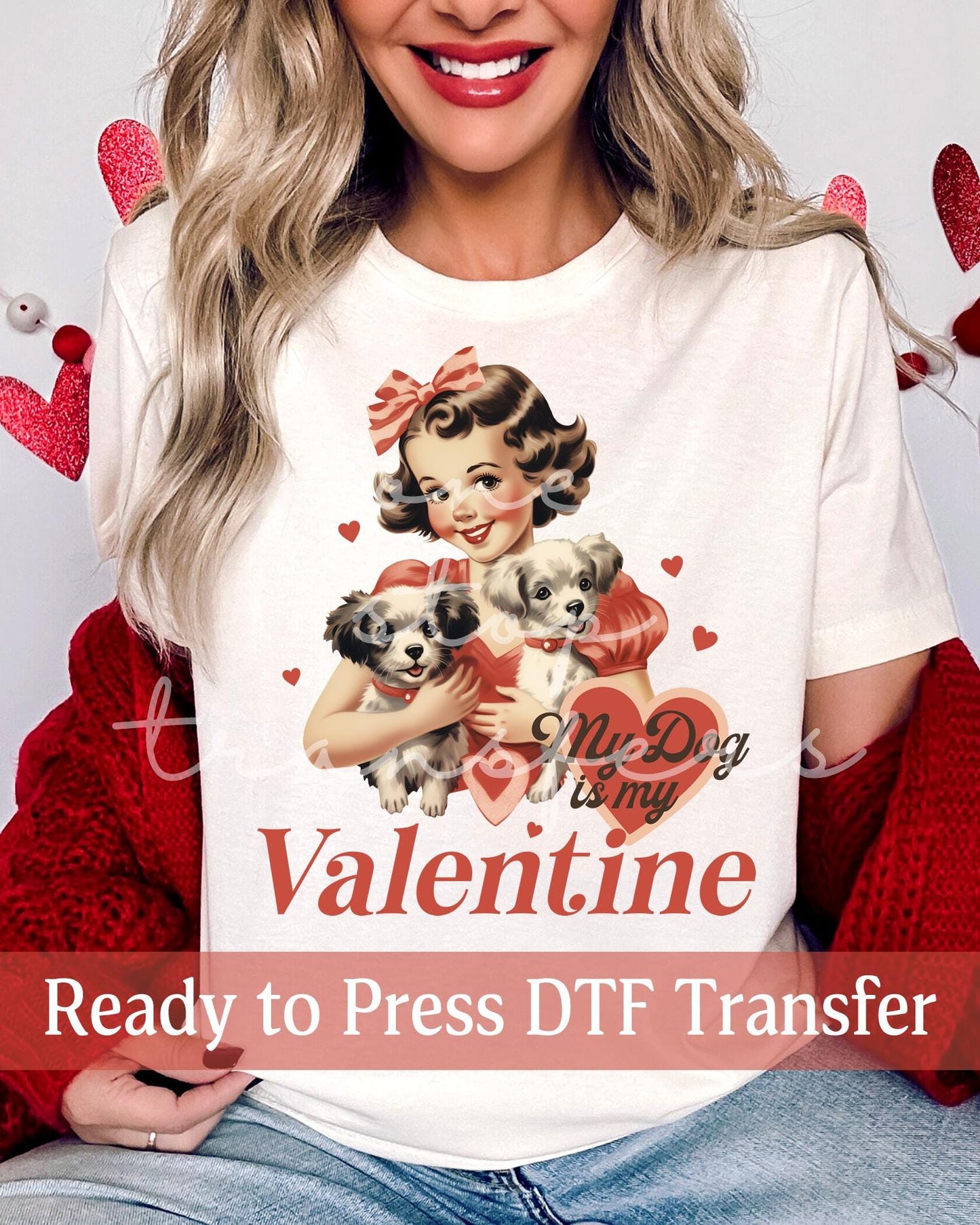 Valentine's Day Vintage My Dog Is My Valentine Girl - Ready to Press DTF Transfers