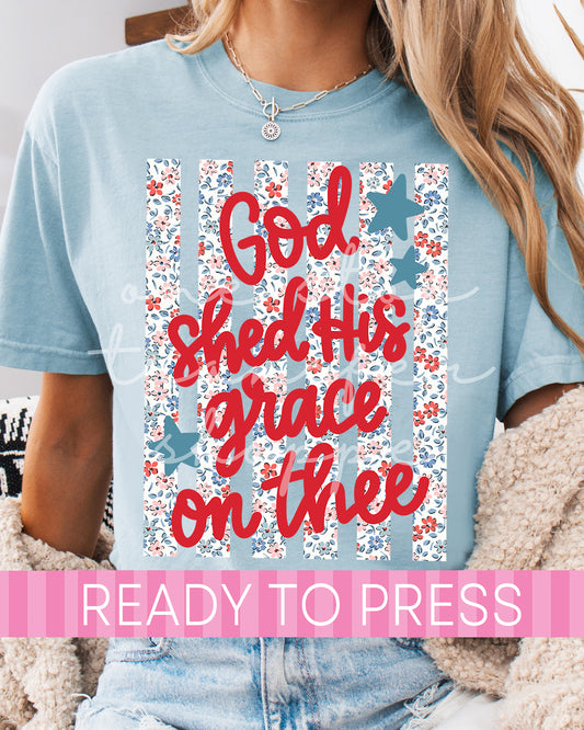 Floral Stripes God Shed His Grace On Thee - Ready to Press DTF Transfers