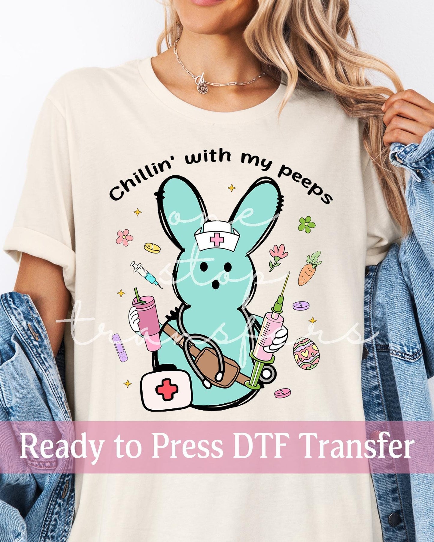 Chillin' With My Peeps Nurse - Ready to Press DTF Transfers