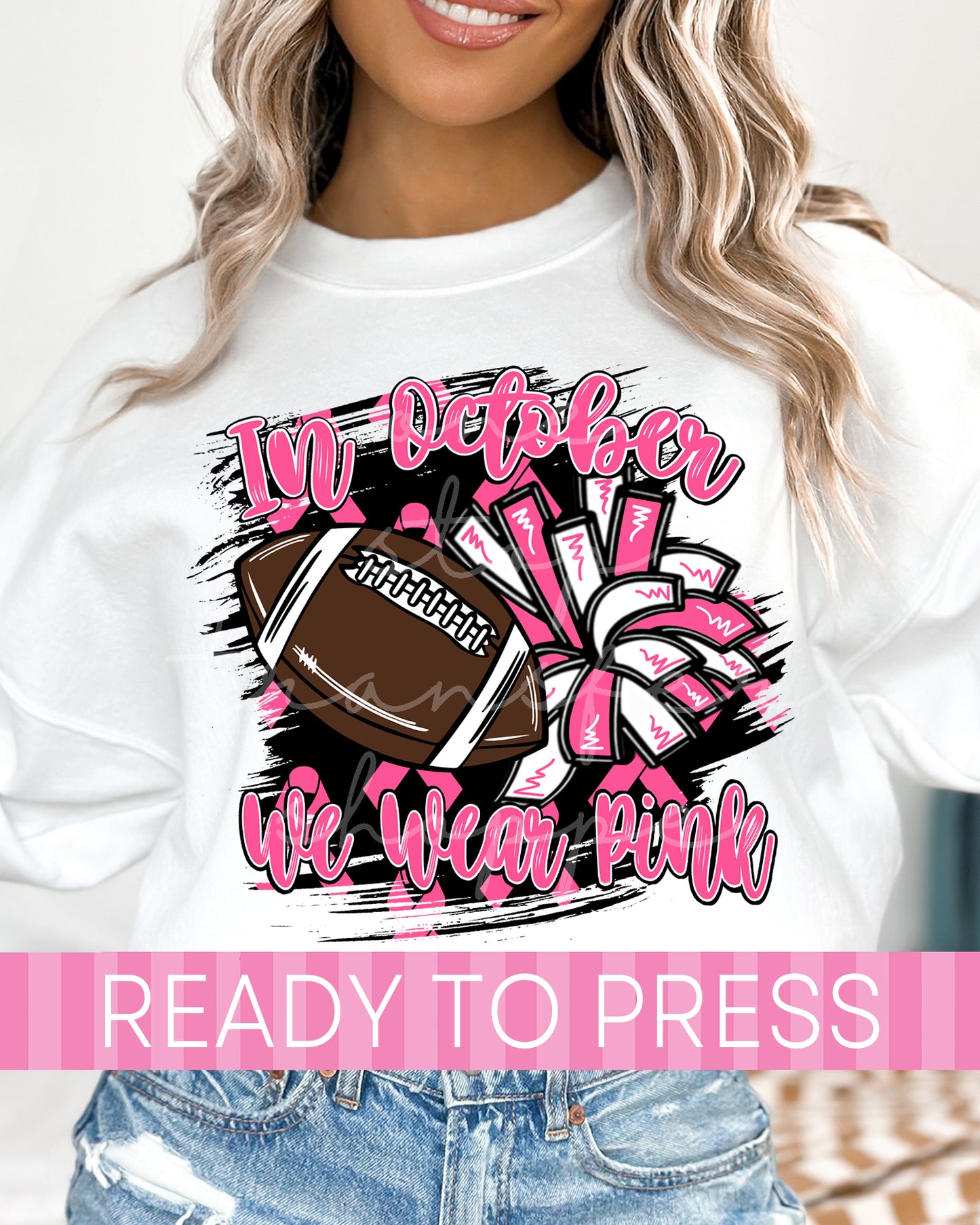 In October We Wear Pink Football Cheer - Ready to Press DTF Transfers
