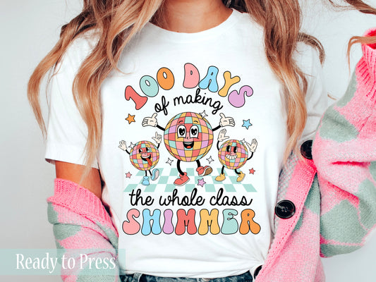 100 Days of Making the Whole Class Shimmer - Ready to Press DTF Transfers