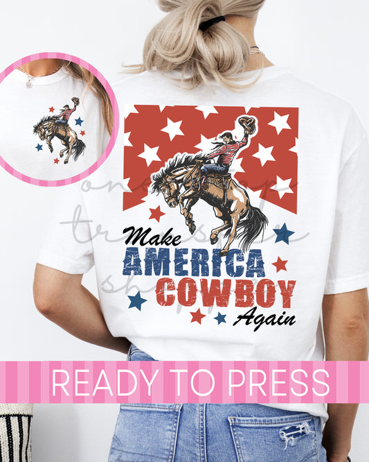 Make America Cowboy Again - Ready to Press DTF Transfers