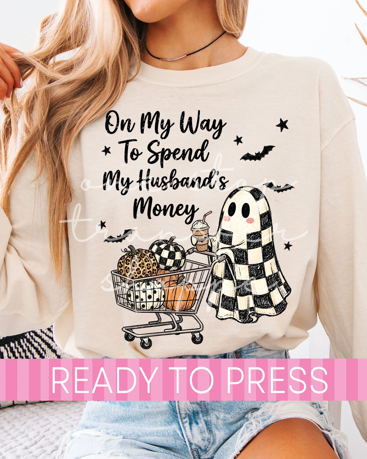On My Way To Spend My Husband's Money Checker Ghost - Ready to Press DTF Transfers