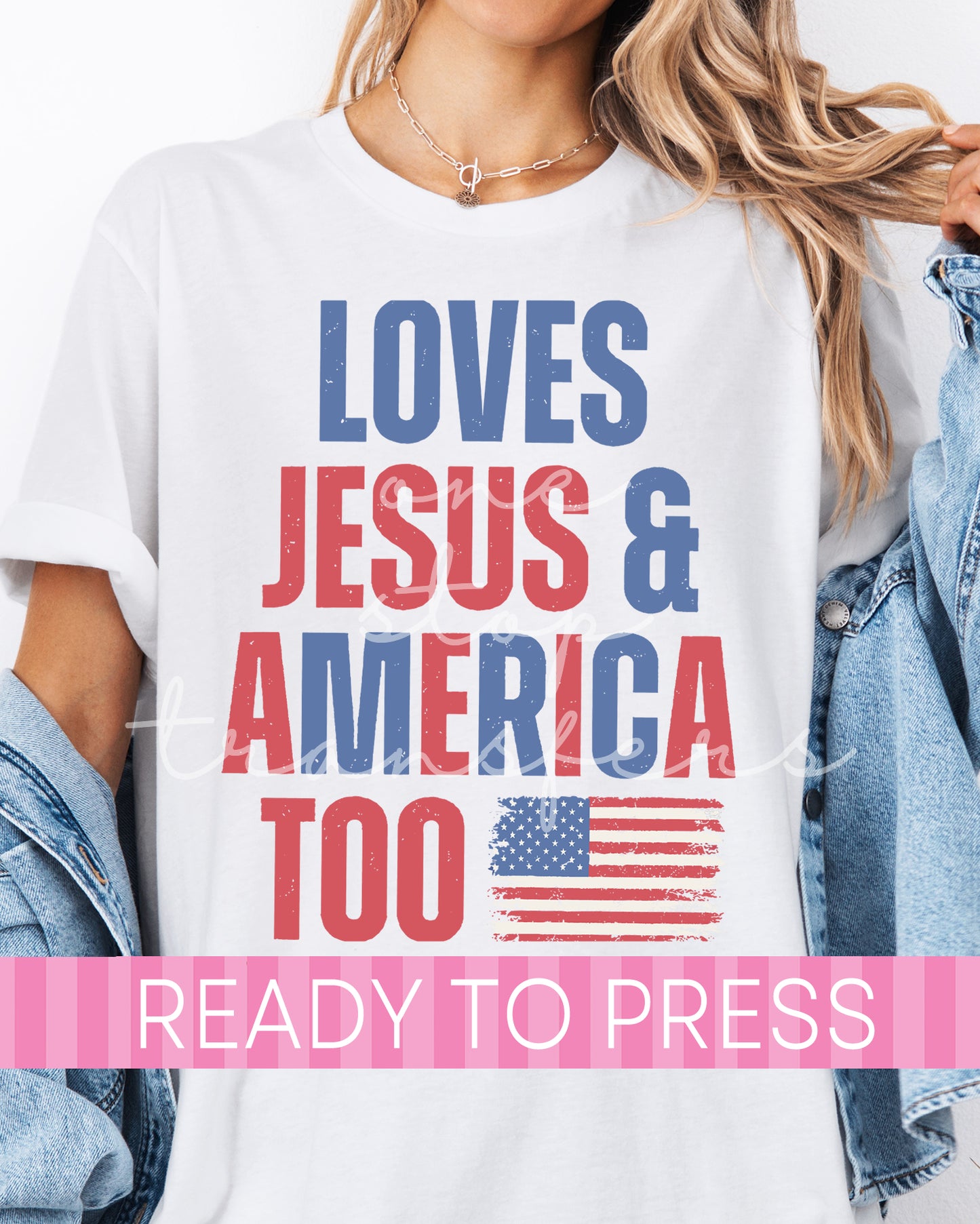 Loves Jesus and America Too - Ready to Press DTF Transfers