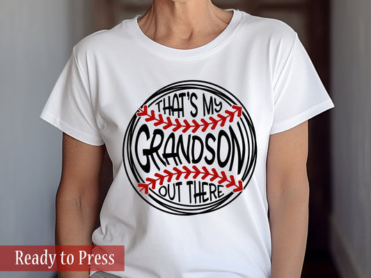 Baseball That's My Grandson Out There - Ready to Press DTF Transfers