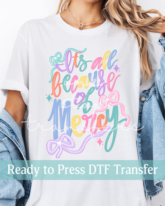 Pastel Coquette It's All Because of His Mercy - Ready to Press DTF Transfers