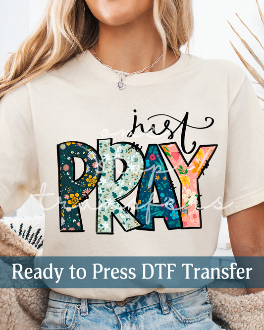 Floral Just Pray - Ready to Press DTF Transfers