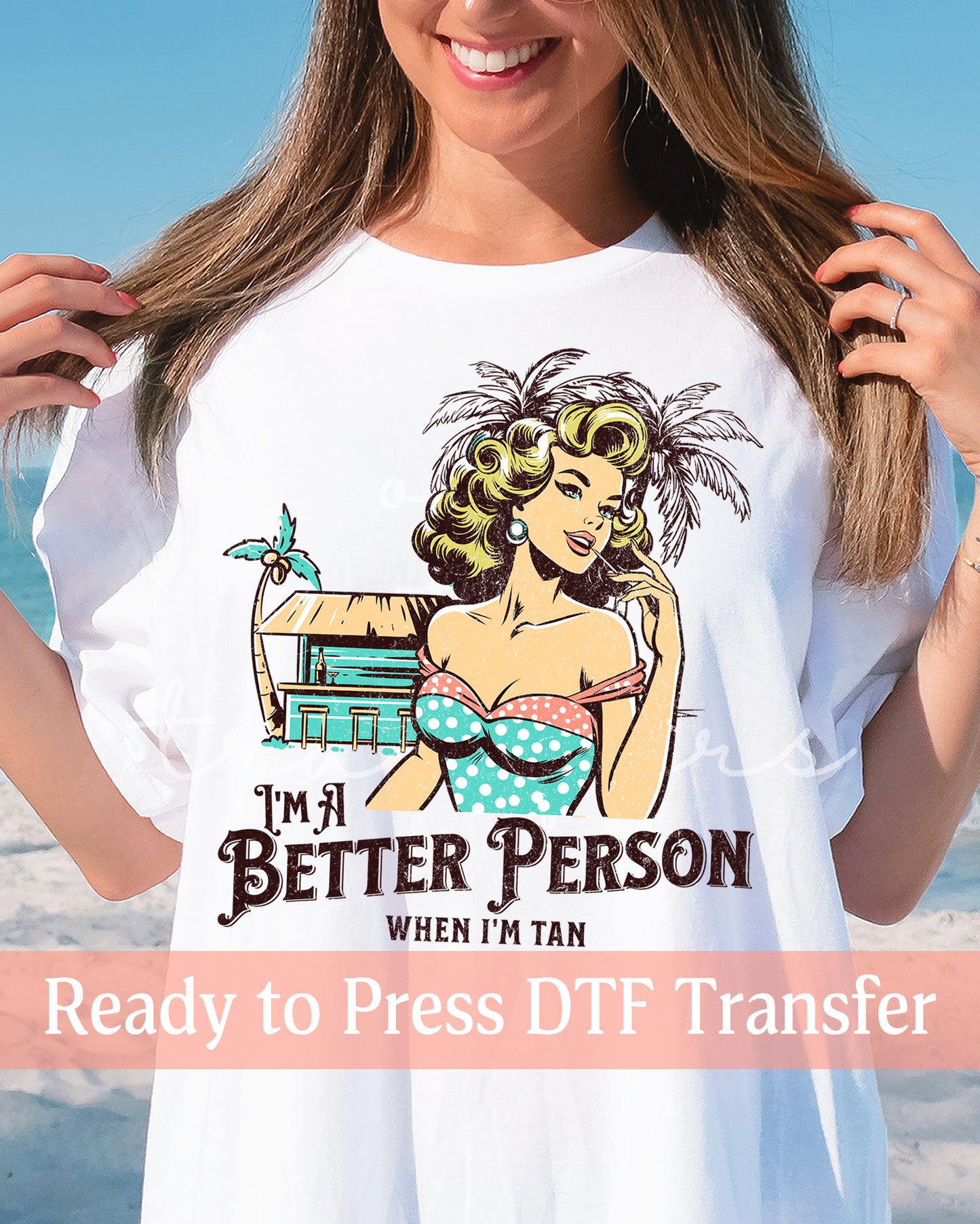 Retro I'm A Better Person When I'm Tan - Ready to Press DTF Transfers