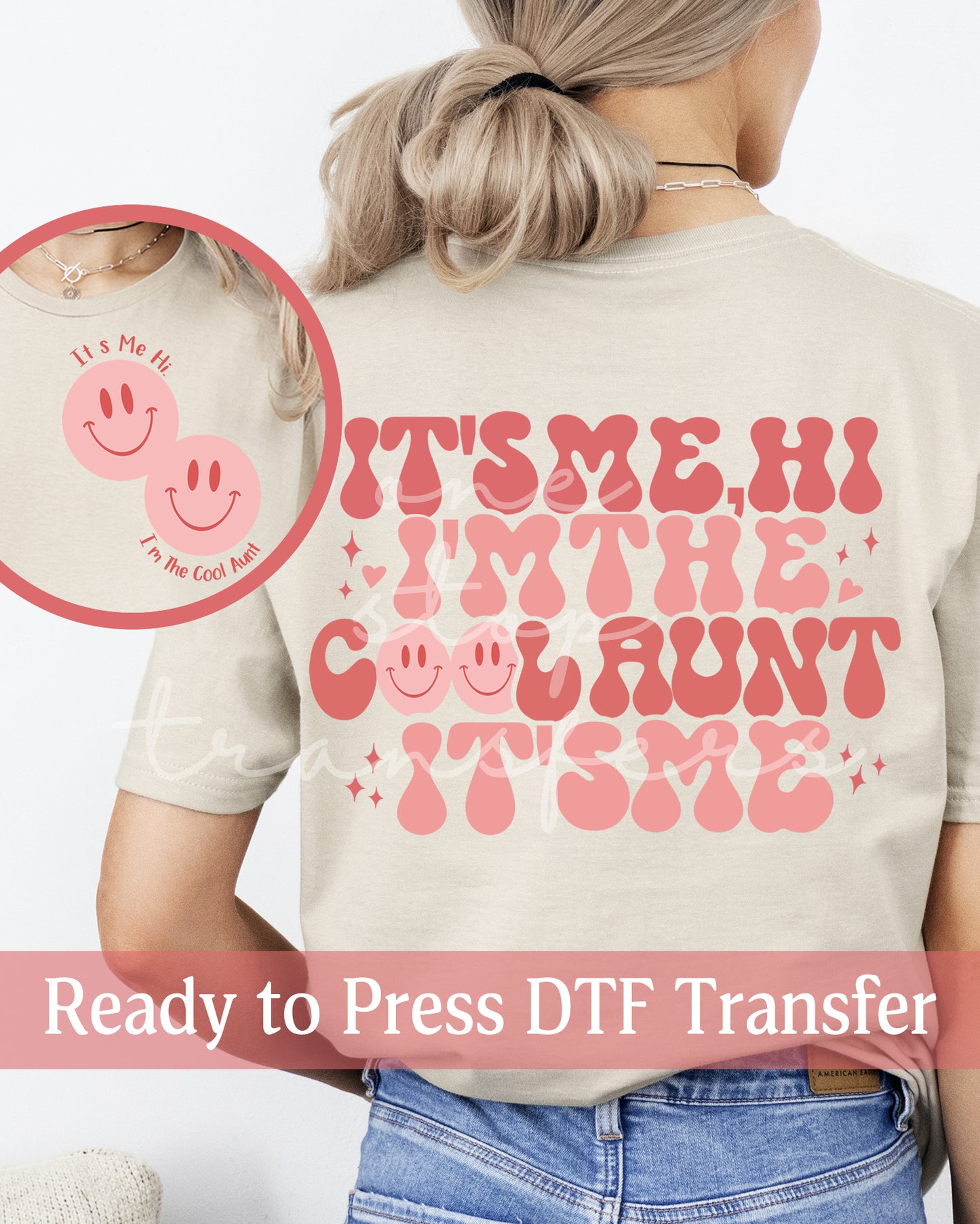 It's Me, Hi, I'm The Cool Aunt It's Me - Ready to Press DTF Transfers