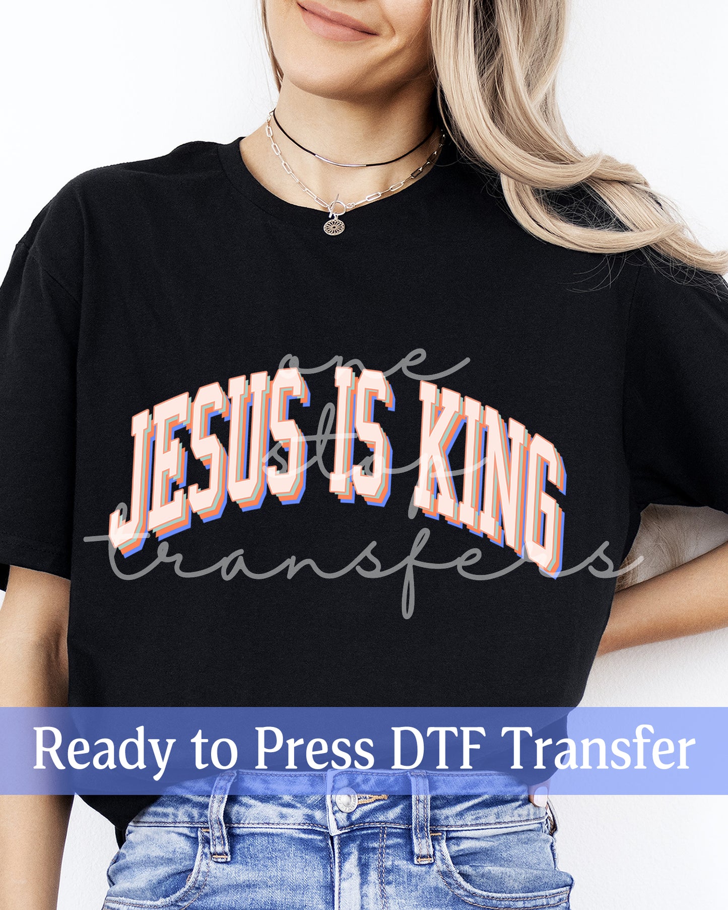 Jesus Is King - Ready to Press DTF Transfers