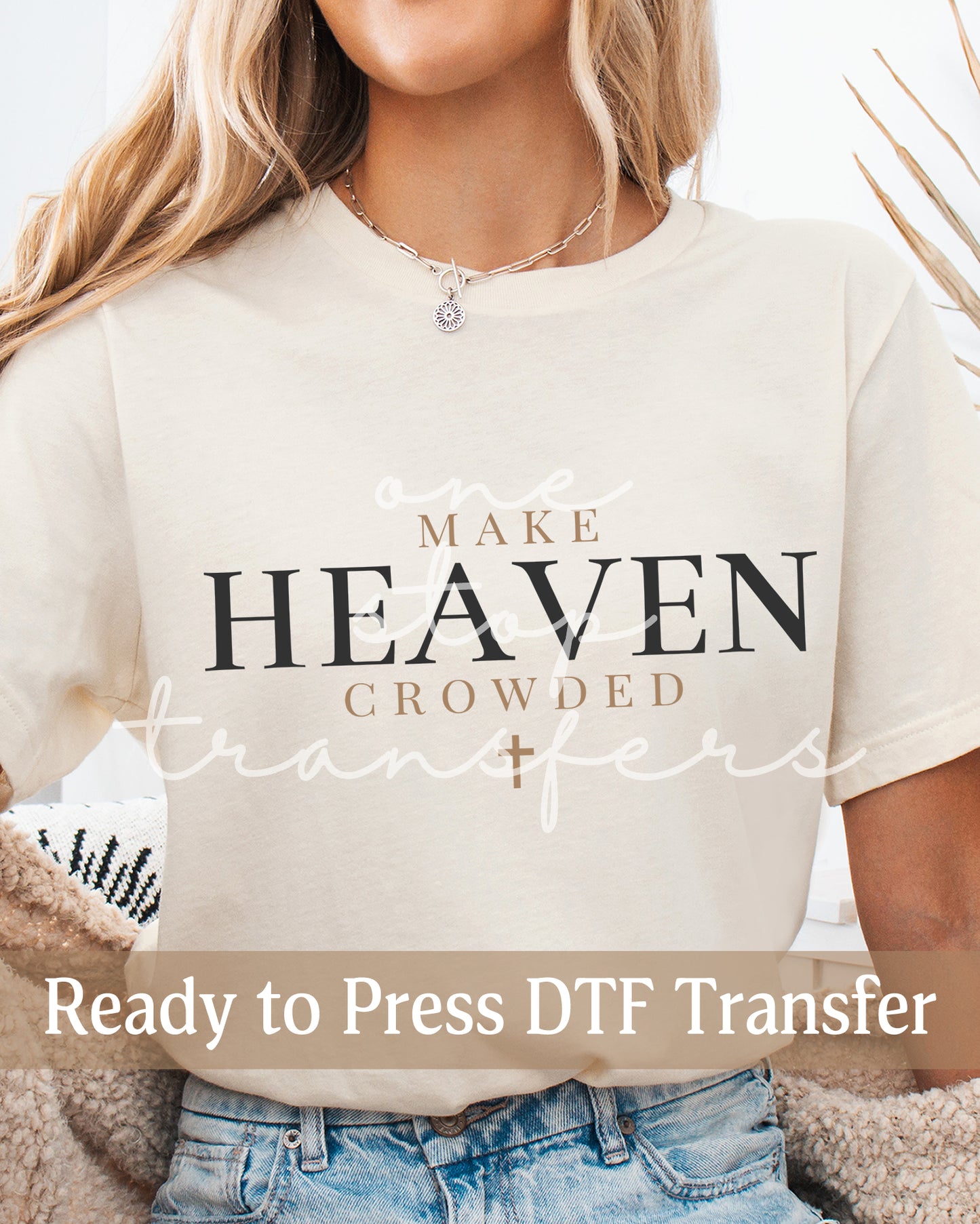 Make Heaven Crowded Gold Cross - Ready to Press DTF Transfers
