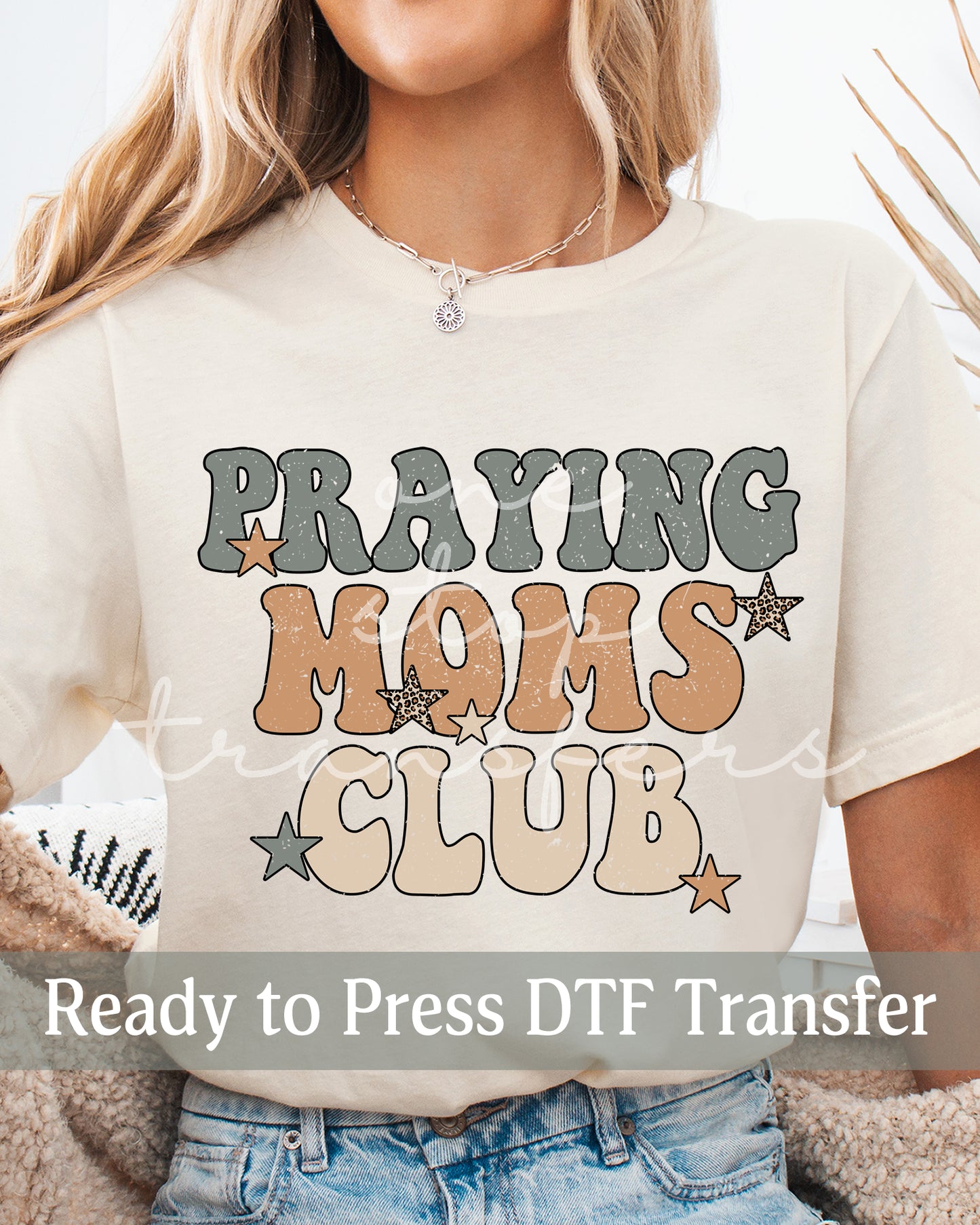 Praying Moms Club - Ready to Press DTF Transfers