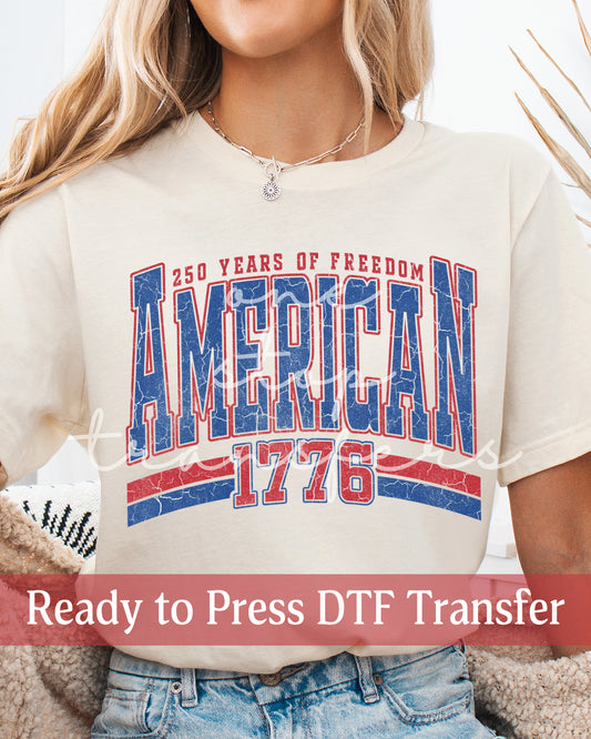 American 250 Years FREEDOM - Ready to Press DTF Transfers