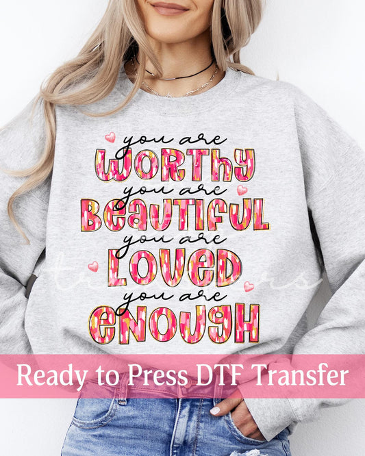 Valentine's Day Brush Stroke You Are Worthy, Beautiful, Loved, Enough - Ready to Press DTF Transfers