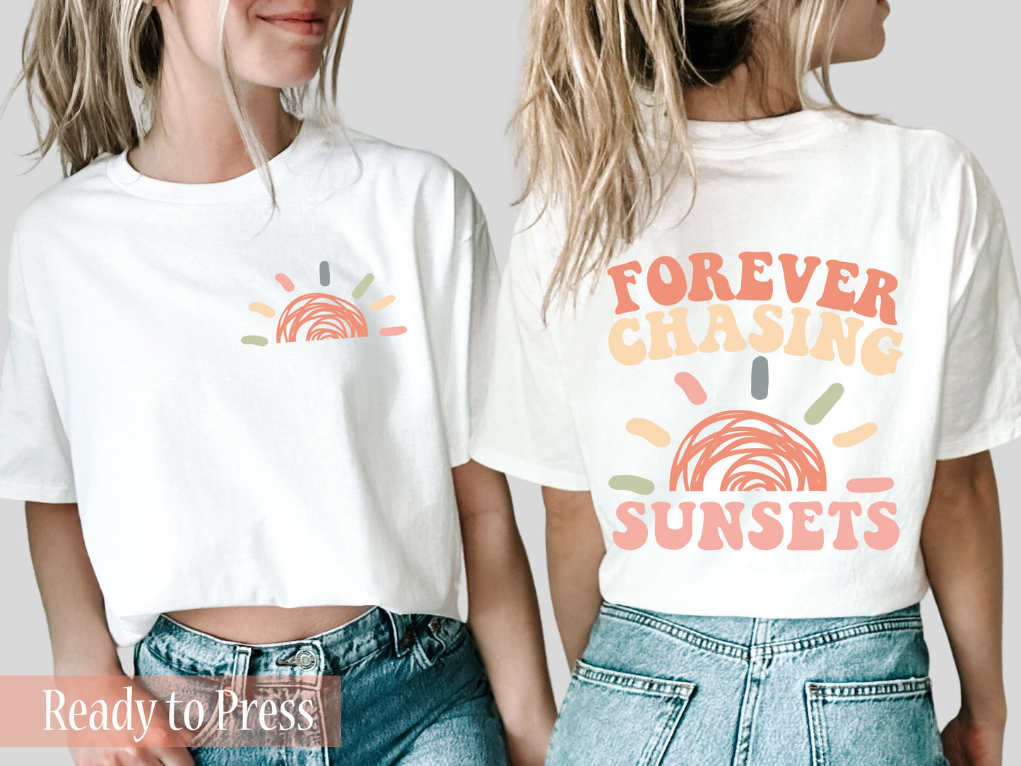 Forever Chasing Sunsets - Ready to Press DTF Transfers