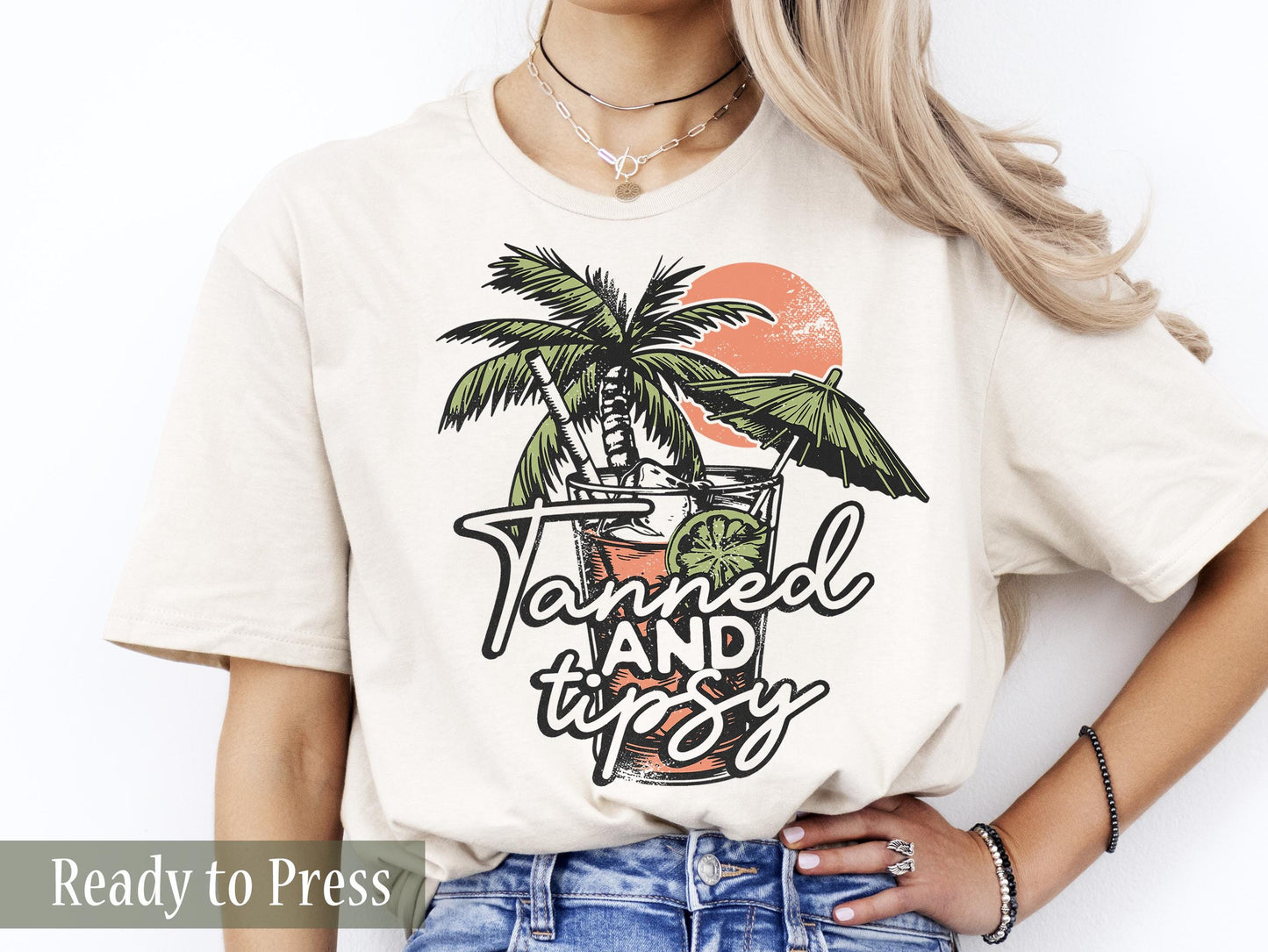 Tanned and Tipsy - Ready to Press DTF Transfers