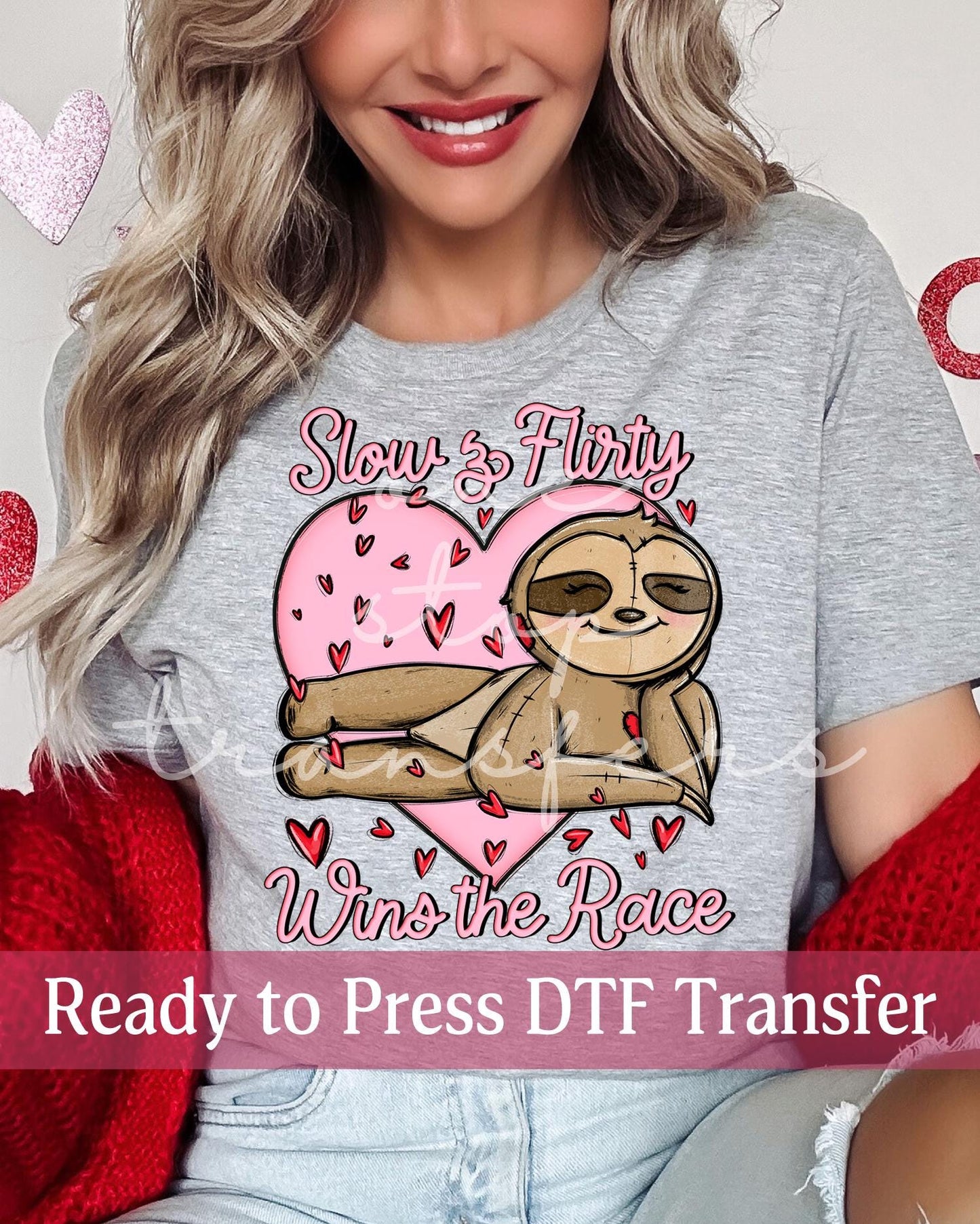 Valentine's Day Slow And Flirty Wins The Race - Ready to Press DTF Transfers