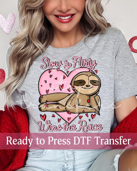 Valentine's Day Slow And Flirty Wins The Race - Ready to Press DTF Transfers