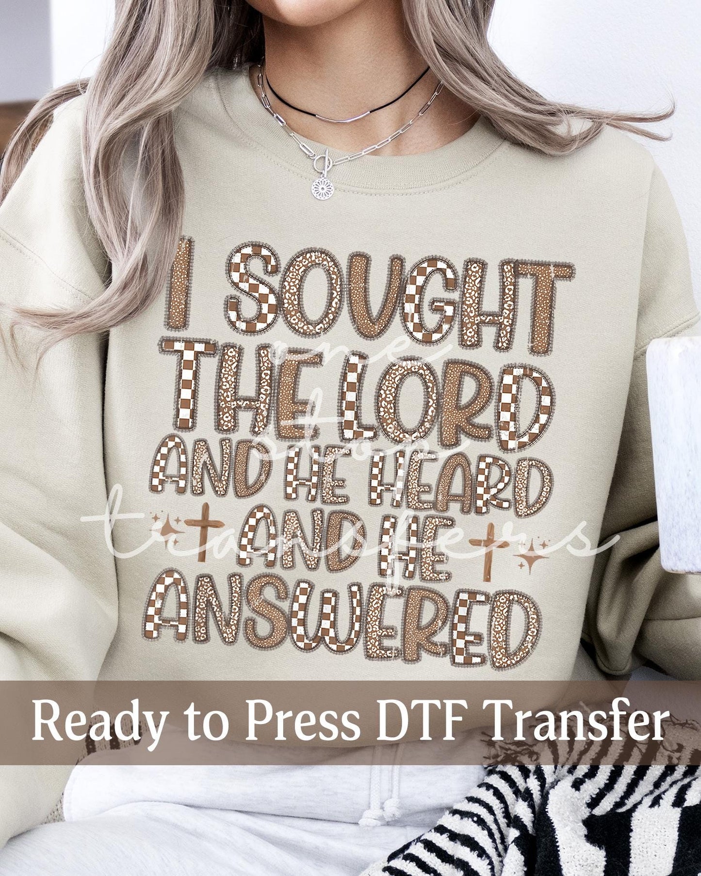 I Sought the Lord - Ready to Press DTF Transfers