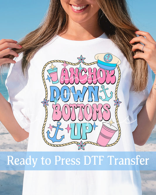 Anchor Down Bottoms Up - Ready to Press DTF Transfers